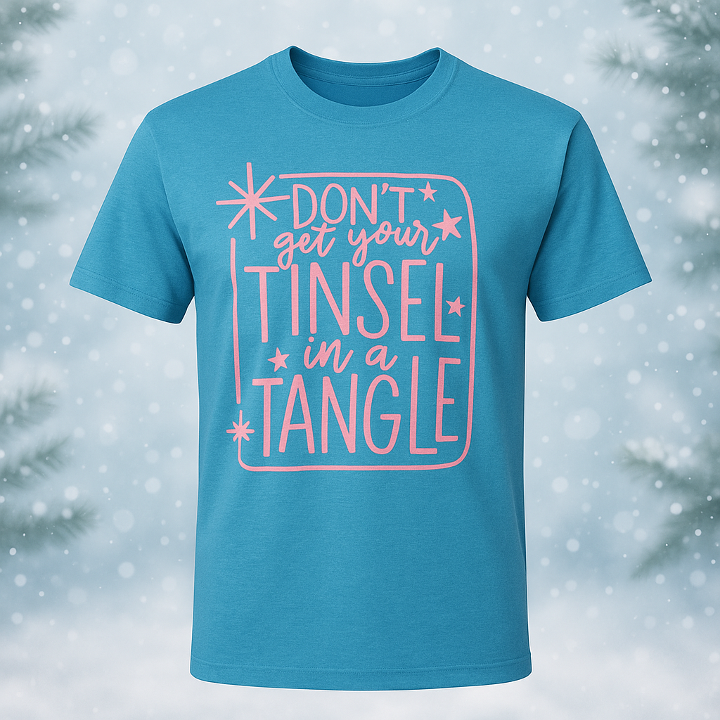 🎄 "Don’t Get Your Tinsel in a Tangle" Holiday Tee 🎄